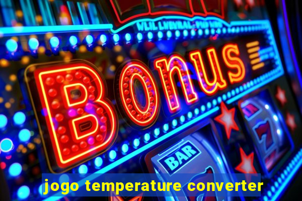 jogo temperature converter